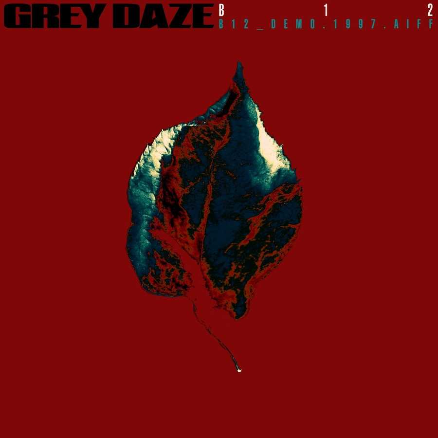 Grey Daze - B12 demo.1997.aiff
